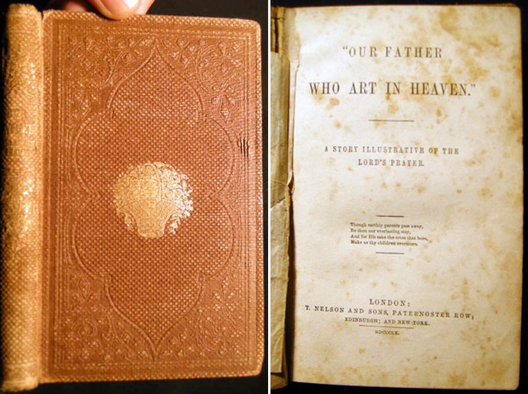 Item #12548 "Our Father Who Art in Heaven." A Story Illustrative of the Lord's Prayer. The Lord's Prayer.