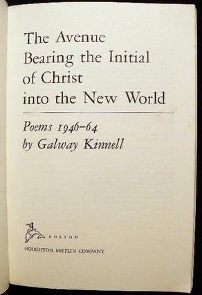 The Avenue Bearing the Initial of Christ into the New World Poems 1946-64
