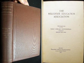 Item #13662 The Religious Education Association Proceedings of the First Annual Convention...