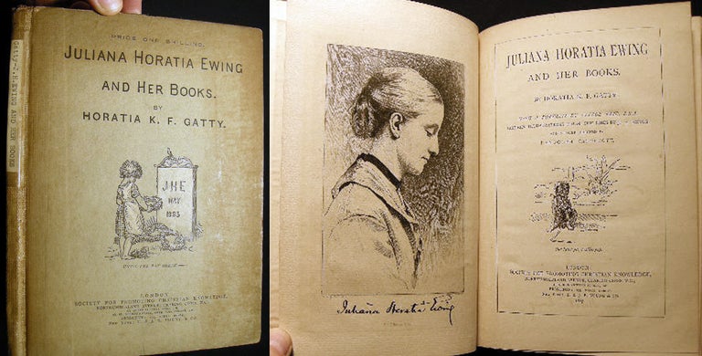 Item #14053 Juliana Horatia Ewing and Her Books. By Horatia K.F. Gatty. With a Portrait By George Reid, R.S.A. Sixteen Illustrations from Sketches By J.H. Ewing, and a Cover Designed By Randolph Caldecott. Horatia K. F. Gatty.