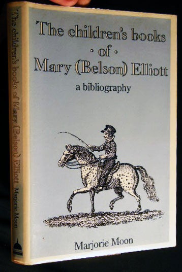 Item #14346 The Children's Books of Mary (Belson) Elliott Blending Sound Christian Principles with Cheeful Cultivation a Bibliography. Marjorie Moon.