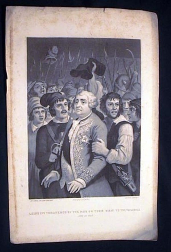 Item #15656 Engraved Portrait on Steel By John Sartain of Louis XVI Threatened By the Mob on Their Visit to the Tuileries June 29 1792. Louis XVI.
