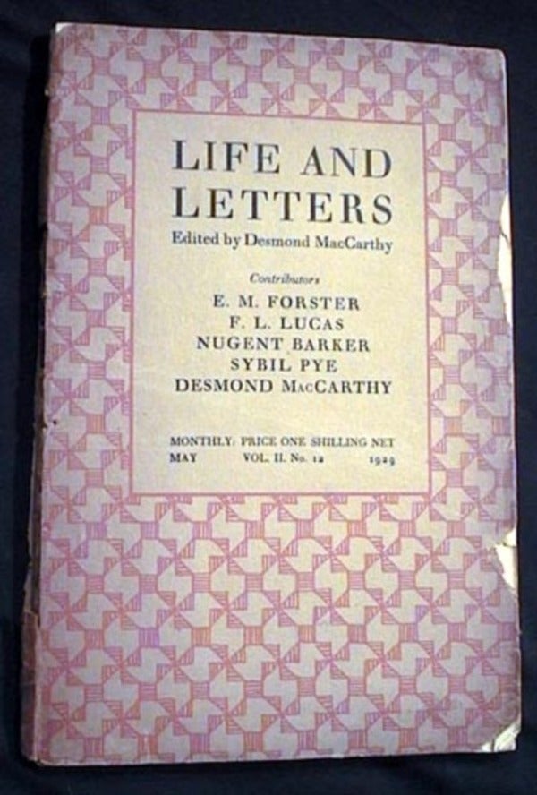 Item #16294 Life and Letters Edited By Desmond MacCarthy Vol. II No. 12 May 1929 E.M. Forster F.L. Lucas Nugent Barker Sybil Pye. Life and Letters.