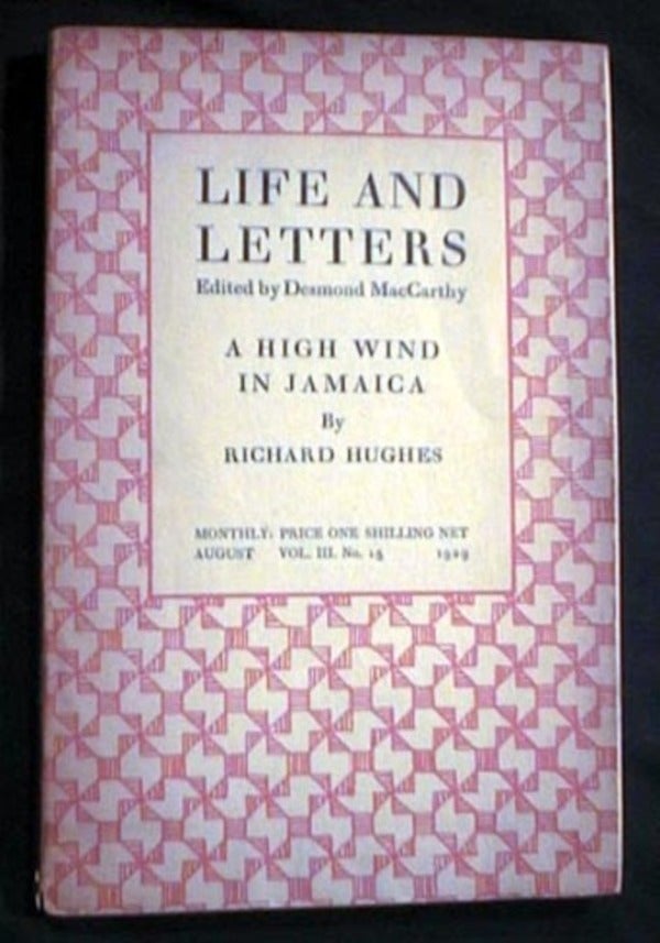 Item #16296 Life and Letters Edited By Desmond MacCarthy Vol. III No. 15 August 1929 A High Wind in Jamaica By Richard Hughes. Life and Letters.