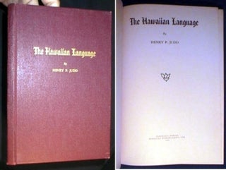 Item #17050 The Hawaiian Language. Henry P. Judd
