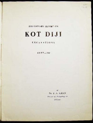 Preliminary Report on Kot Diji Excavations 1957-58