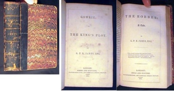 Item #17359 Gowrie; Or, The King's Plot (bound with) The Robber : A Tale. G. P. R. James.