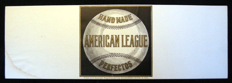 Item #20778 Early 20th century "Hand Made American League Perfectos Title and Design By Alfonso Rios & Co." Cigar Label. Alfonso Rios, Co.