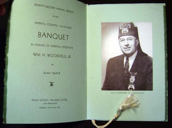 Item #21232 Seventy-Second Annual Session of the Imperial Council, A.A.O.N.M.S. Banquet on Honor of the Imperial Potentate Wm. H. Woodfield, Jr. By Islam Temple Palm Court, Palace Hotel San Francisco Tuesday July 23rd, 1946 Menu Souvenir. A A. O. N. M. S. [Shriners.