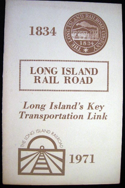Item #21346 1834 - 1971 Long Island Rail Road Long Island's Key Transportation Link. Long Island Rail Road.