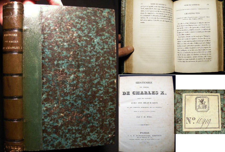 Item #22545 Histoire Du Sacre De Charles X, Dans Ses Rapports Avec Les Beaux-Arts et Les Libertes Publiques d La France, Ornee De Quatre Planches Gravees. F. M. Miel.