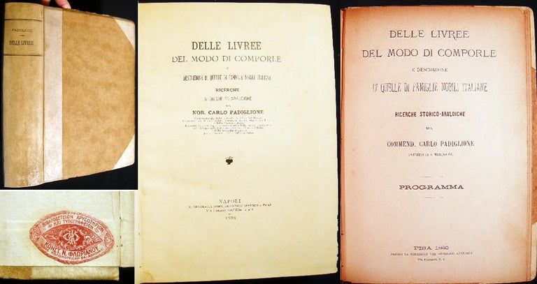 Item #22915 Delle Livree Del Modo Di Comporle Descrizione Di Quelle Di Famiglie Nobili Italiane (bound with) the Padiglione 1888 Programma Earlier Edition. Carlo Padiglione.