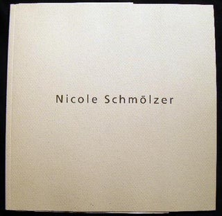 Item #23791 Nicole Schmolzer Galerie Carzaniga + Ueker 18 Februar Bis 20. Marz 1999 Catalog &...