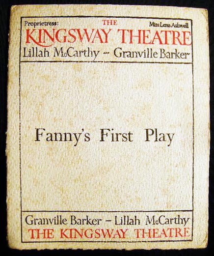 Item #23807 Circa 1911 Fanny's First Play The Kingsway Theatre Lillah McCarthy - Granville Barker Proprietress: Miss Lena Ashwell. G. Bernard Shaw.