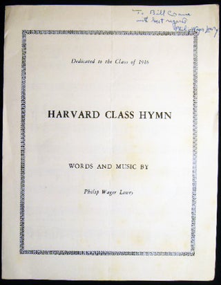 Item #24448 Dedicated to the Class of 1916 Harvard Class Hymn Words and Music By Philip Wager...