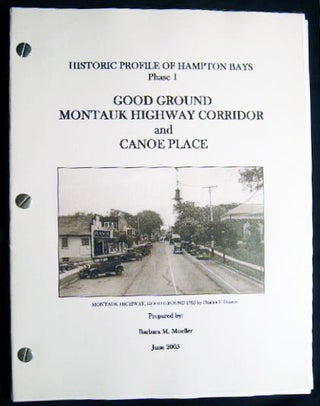 Item #24534 Historic Profile of Hampton Bays Phase 1 Good Ground Montauk Highway Corridor and...