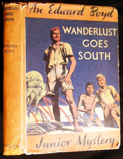 Item #24541 Wanderlust Goes South. Edward Boyd.