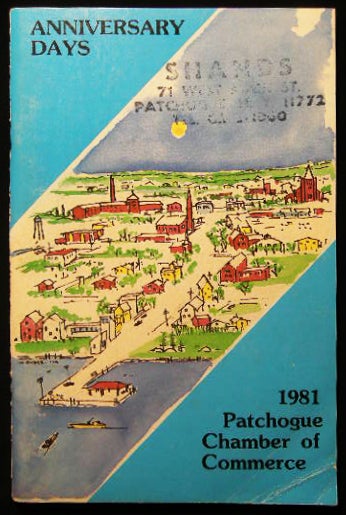 Item #24579 Anniversary Days 1981 Patchogue Chamber of Commerce. Americana - History - Long Island - Patchogue.