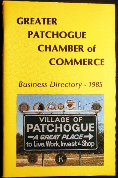 Item #24581 Greater Patchogue Chamber of Commerce Business Directory - 1985. Americana - History - Long Island - Patchogue.