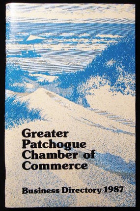 Item #24582 Greater Patchogue Chamber of Commerce Business Directory 1987. Americana - History -...