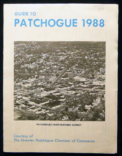 Item #24585 Guide to Patchogue 1988 Courtesy The Greater Patchogue Chamber of Commerce Map & Business Directory. Americana - History - Long Island - Patchogue.