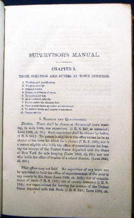 The Supervisor's Manual. Containing the Laws Relating to the Powers and Duties of Supervisors, Both in Their Individual and Collective Capacities. With an Appendix of Forms