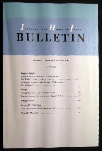 Item #24631 International House of Japan Bulletin Volume 21, Number 2, Autumn 2001. Japan - 20th Century - International House.