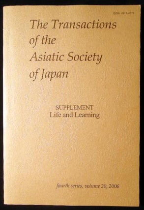 Item #24633 Life and Learning Transactions of the Asiatic Society of Japan Fourth Series, Volume...