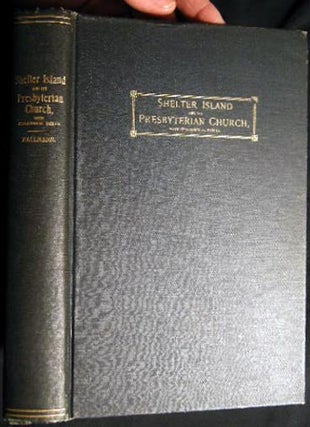 Item #24945 Historical Papers on Shelter Island and Its Presbyterian Church with Genealogical...