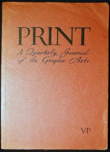 Item #25475 Print Quarterly Journal of the Graphic Arts Volume VI Number 1 1948. Art - Design - Typography - 20th Century - Graphic Arts - Print Quarterly.