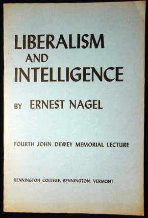 Item #25560 Liberalism and Intelligence Fourth John Dewey Memorial Lecture Bennington College,...