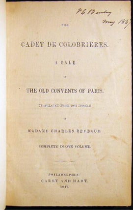 The Cadet De Colobrieres. A Tale of the Old Convents of Paris... Madame Charles Reybaud (with) Cleveland: A Tale of the Catholic Church By Mary Anne G. Murray-Gartshore (with) Life in Sweden. The President's Daughters. Part II Nina. By Frederika Bremer