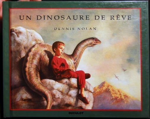 Item #25590 Un Dinosaure De Reve. Dennis Nolan.
