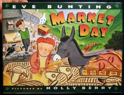 Item #25594 Market Day. Eve Bunting.