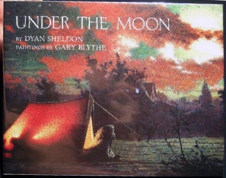 Item #25598 Under the Moon. Dyan Sheldon