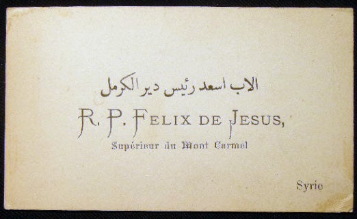 Item #25635 Circa 1890 Calling Card R.P. Felix De Jesus, Superieur Du Mount Carmel Syrie. Syria - 19th Century - Mt. Carmel Monastery.