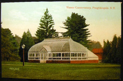 Item #25669 Circa 1909 Postcard Vassar College Conservatory Poughkeepsie, N.Y. Americana - Vassar College.