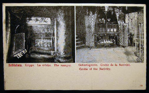 Item #25840 Circa 1910 Postcard Bethlehem Krippe La Creche the Manger (and) Geburtsgrotte Grotte De La Nativite Grotto of the Nativity. Middle East - Holy Land - Bethlehem - 20th Century.