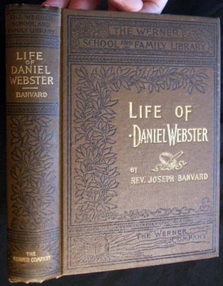 Item #26310 Daniel Webster His Life and Public Services. Rev. Joseph Banvard