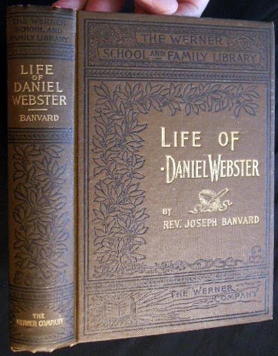 Item #26310 Daniel Webster His Life and Public Services. Rev. Joseph Banvard.