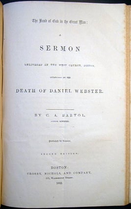 Bound Volume of Eulogies, Sermons, Orations, Discourses and Biographical Commemorations Regarding the Life and Death of Daniel Webster