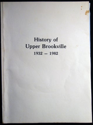 History of Upper Brookville 1932 - 1982. John L. Rawlinson.