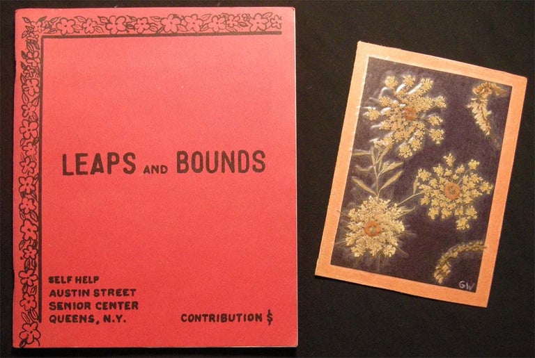 Item #26510 Leaps and Bounds a Collection of Creative Writing By Senior Citizens Ninth Annual Issue 1984 -1985 (with) An Autographed Note Signed By the Editor Presenting the Volume to Poet David Ignatow. in Thanks for His Writing. Americana - Literature - 20th Century - Geriatric Studies - New York.