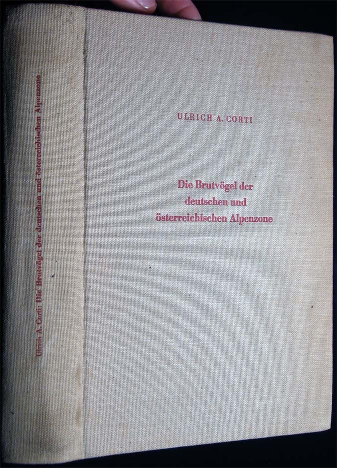 Item #26530 Die Brutvogel Der Deutschen Und Osterreichischen Alpenzone Die Vogelwelt Der Alpen Band 5. Dr. Ulrich A. Corti.