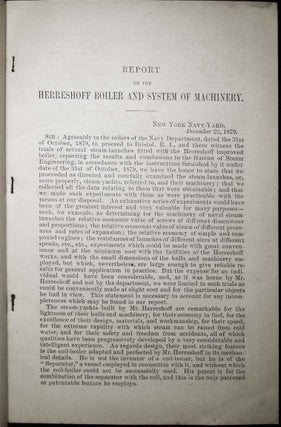 Report of a Board of United States Naval Engineers on the Herreshoff Boiler and System of Machinery for Steam-Yachts, Steam-Launches, Etc. Made to the Bureau of Steam Engineering, Navy Department. December 22, 1879