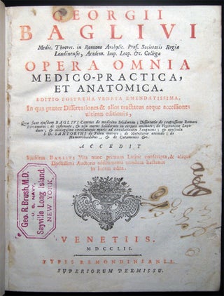 Opera Omnia Medico-Practica, et Anatomica Edititio Postrema Veneta Emendatissima, in Qua Prater Dissertationes & Alios Tractatus Atque Acessiones Ultimae Editionis...