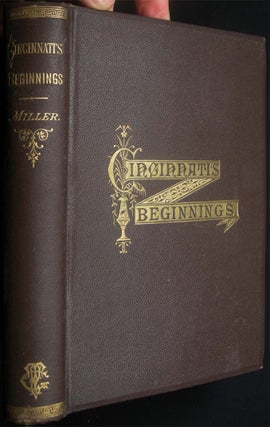 Item #27002 Cincinnati's Beginnings. Missing Chapters in the Early History of the City And the...