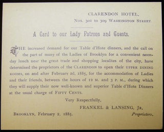 Item #27005 Clarendon Hotel ... A Card to Our Lady Patrons and Guests. Brooklyn, February 2, 1885...