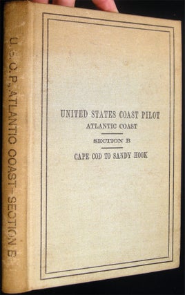 Serial No. 91 Department of Commerce 1918 United States Coast Pilot Atlantic Coast Section B Cape Cod to Sandy Hook (with) 1922 Supplement Serial No. 219 - A Presentation from Congressman Frederick C. Hicks from Long Island.