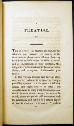 A Treatise on the Gout: Containing the Opinions of the Most Celebrated Ancient and Modern Physicians on That Disease; and Observations on the Eau Medicinale